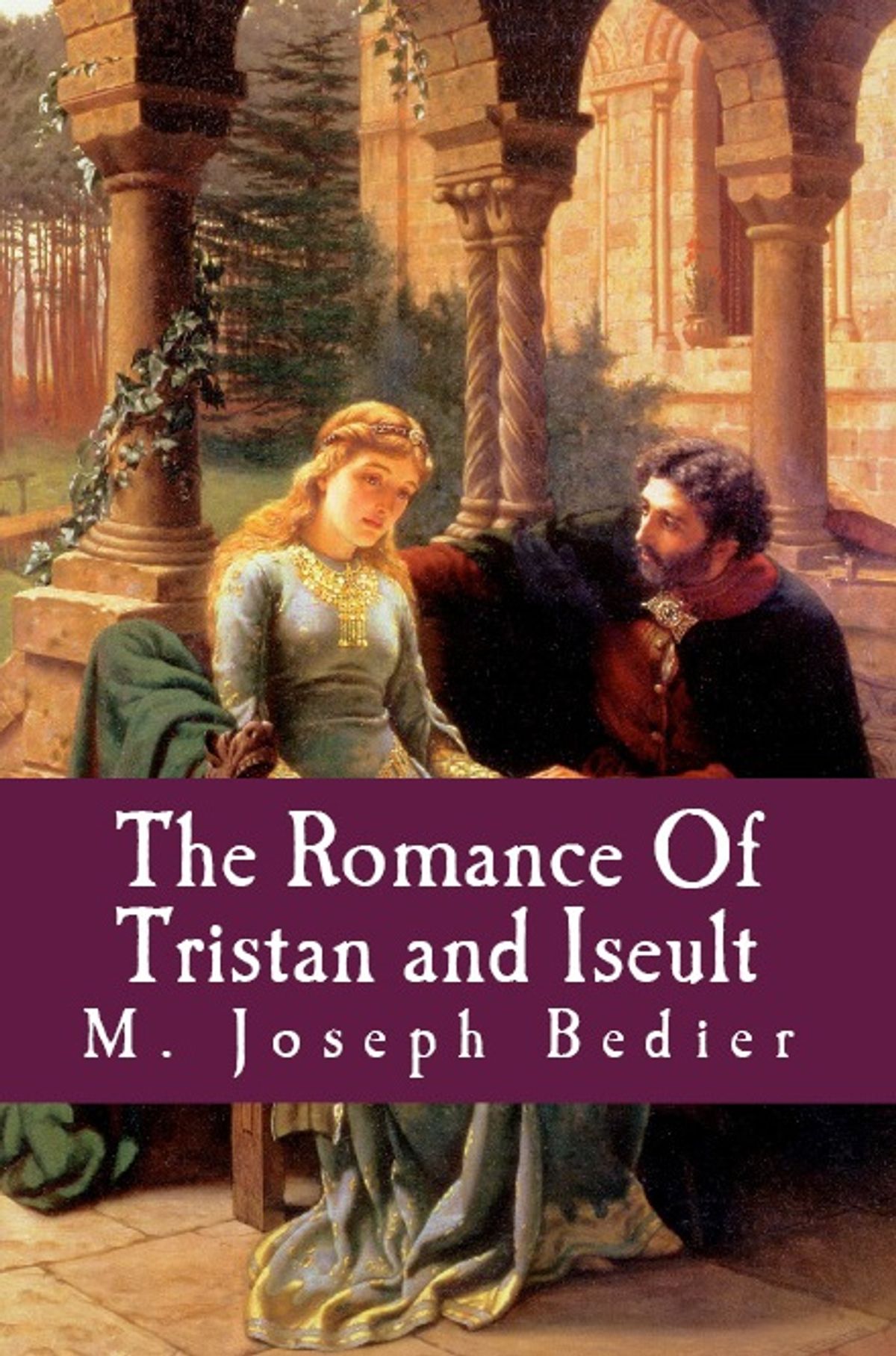 The Romance Of Tristan And Iseult